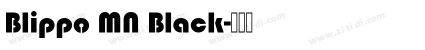 Blippo MN Black字体转换